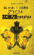 Blaski i cienie życia schizofrenika - ebook