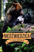 Niedźwiedzica z Baligrodu i inne historie Kazimierza Nóżki - ebook
