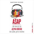 audiobooki: ASAP. Jak nauczyć się języka obcego tak szybko, jak to możliwe - audiobook