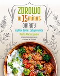 Kuchnia: Zdrowo w 15 minut. Obiady - ebook