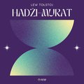 Literatura piękna, beletrystyka: Hadżi-Murat - audiobook
