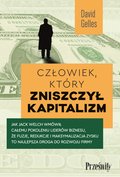 ekonomia, biznes, finanse: Człowiek, który zniszczył kapitalizm - ebook
