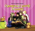 Dla dzieci i młodzieży: Opowieści  Ciotki Dorotki - audiobook