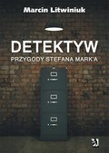 Detektyw. Przygody Stefana Mark'a - ebook