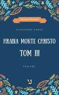 Hrabia Monte Christo. Tom III - ebook
