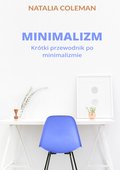Minimalizm. Krótki przewodnik po minimalizmie - ebook
