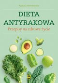 Dieta antyrakowa. Przepisy na zdrowe życie - ebook