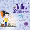 audiobooki: Julka - mała weterynarka. Tom 11. Wielka powódź - audiobook