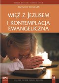 Duchowość i religia: Więź z Jezusem i kontemplacja ewangeliczna - audiobook