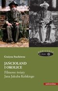 Inne: Jańcioland i okolice. Filmowe światy Jana Jakuba Kolskiego - ebook