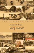 Dokument, literatura faktu, reportaże, biografie: Mój Paryż - ebook