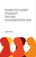 Dokument, literatura faktu, reportaże, biografie: Pisarstwo kobiet pomiędzy dwoma dwudziestoleciami - ebook