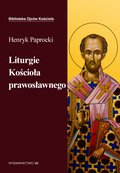 Liturgie Kościoła Prawosławnego - ebook
