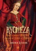 Rycheza, pierwsza polska królowa. Miniatura w czerni i czerwieni - ebook