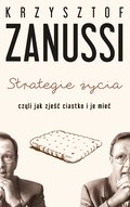 Dokument, literatura faktu, reportaże, biografie: Strategie życia czyli jak zjeść ciastko i je mieć - ebook