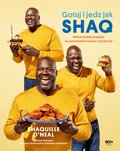 Kuchnia: Gotuj i jedz jak Shaq. Mistrzowskie przepisy na nakarmienie rodziny i przyjaciół - ebook
