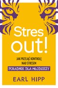 Stres out! Jak przejąć kontrolę nad stresem - ebook