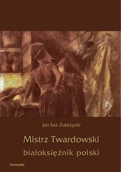 : Mistrz Twardowski białoksiężnik polski - ebook
