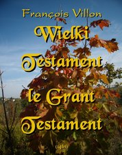 : Wielki Testament. Le Grant Testament (1461) - ebook