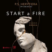 : Start a Fire. Runda druga - audiobook