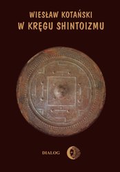 : W kręgu shintoizmu. Tom 1 Przeszłość i jej tajemnice - ebook