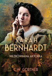 : Sarah Bernhardt. Niezrównana aktorka - ebook