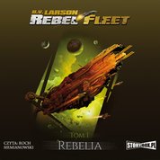 : Rebel Fleet. Tom 1. Rebelia - audiobook