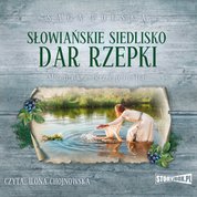 : Słowiańskie siedlisko. Tom 2. Dar Rzepki - audiobook