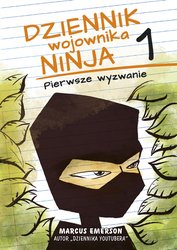: Dziennik wojownika ninja. Pierwsze wyzwanie. Tom 1 - ebook