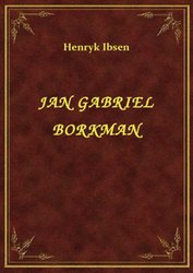 : Jan Gabriel Borkman - ebook