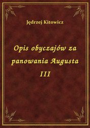 : Opis obyczajów za panowania Augusta III - ebook