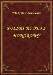 : Polski Kodeks Honorowy - ebook
