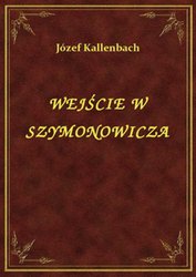 : Wejście W Szymonowicza - ebook