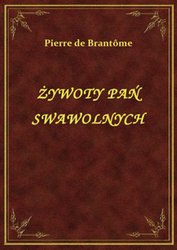 : Żywoty Pań Swawolnych - ebook