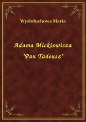 : Adama Mickiewicza "Pan Tadeusz" - ebook