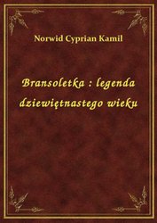 : Bransoletka : legenda dziewiętnastego wieku - ebook