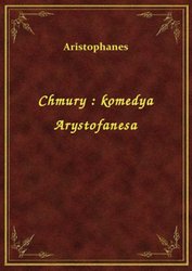 : Chmury : komedya Arystofanesa - ebook