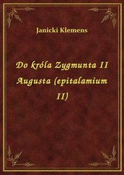 : Do króla Zygmunta II Augusta (epitalamium II) - ebook