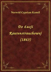 : Do Łucji Rautenstrauchowej (1863) - ebook