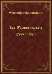 : Jan Kochanowski z Czarnolasu - ebook