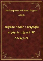 : Juljusz Cezar : tragedja w pięciu aktach W. Szekspira - ebook