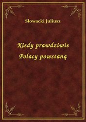 : Kiedy prawdziwie Polacy powstaną - ebook