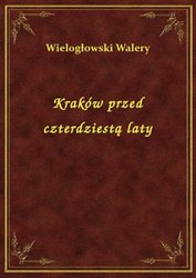 : Kraków przed czterdziestą laty - ebook
