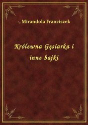 : Królewna Gęsiarka i inne bajki - ebook