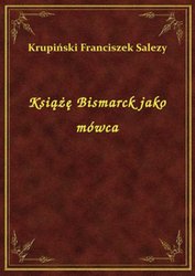 : Książę Bismarck jako mówca - ebook