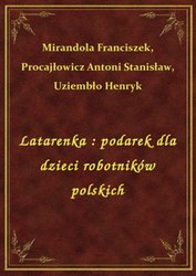 : Latarenka : podarek dla dzieci robotników polskich - ebook