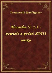 : Macocha. T. 1-2 : powieść z podań XVIII wieku - ebook