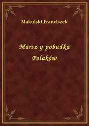 : Marsz y pobudka Polaków - ebook