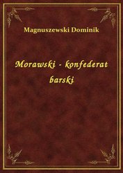 : Morawski - konfederat barski - ebook