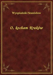 : O, kocham Kraków - ebook